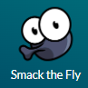 smack the fly